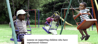 Lessons on supporting children who have experienced violence. 